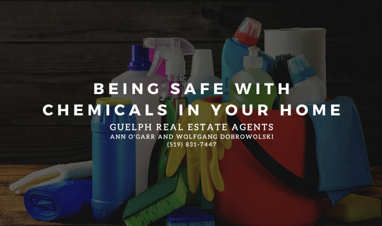 Guelph Real Estate Agents - Being Safe with Chemicals in Your Home