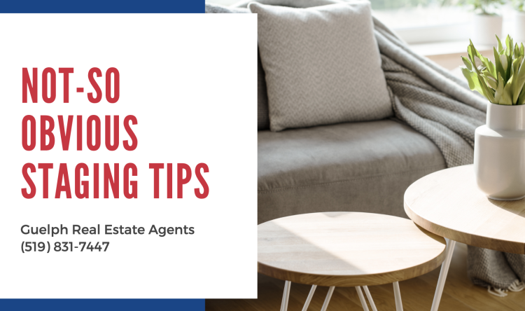 Guelph Real Estate Agents - Not So Obvious Staging Tricks
